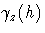 \gamma_z(h)