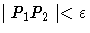 | P_1P_2 | \lt \varepsilon