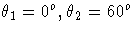 \theta_1=0^o, \theta_2=60^o