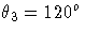 \theta_3=120^o
