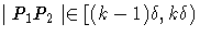 | P_1P_2 | \in [(k-1)\delta,k\delta)