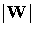 |{W}|