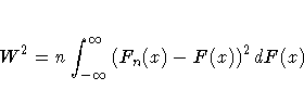 W^2 = n \int_{-{\infty}}^{{\infty}}{(F_{n}(x) - F(x))^2\, dF(x) }