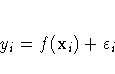 \hspace*{0.2in}
y_{i} = f( x_{i}) +
{\varepsilon}_{i}