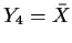 $Y_4=\bar{X}$