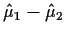 $\hat\mu_1-\hat\mu_2$