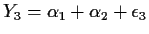 $Y_3 = \alpha_1+\alpha_2+\epsilon_3$