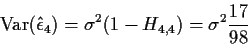 \begin{displaymath}{\rm Var}(\hat\epsilon_4) = \sigma^2(1-H_{4,4})=\sigma^2\frac{17}{98}
\end{displaymath}