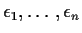 $\epsilon_1,\ldots,\epsilon_n$