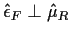 $\hat\epsilon_F \perp \hat\mu_R$