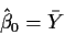 \begin{displaymath}\hat\beta_0 = \bar{Y}
\end{displaymath}