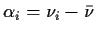 $\alpha_i = \nu_i -\bar\nu$