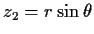 $z_2 = r\sin\theta$