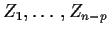 $Z_1,\ldots,Z_{n-p}$