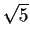 $\sqrt{5}$