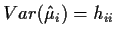 $Var(\hat\mu_i) = h_{ii}$