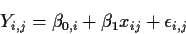 \begin{displaymath}Y_{i,j} = \beta_{0,i} + \beta_1 x_{ij} + \epsilon_{i,j}
\end{displaymath}