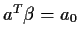$a^T\beta=a_0$