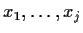 $x_1,\ldots,x_j$