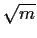 $\sqrt{m}$