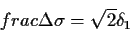 \begin{displaymath}frac{\Delta}{\sigma}= \sqrt{2}\delta_1
\end{displaymath}