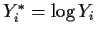 $Y_i^*=\log{Y_i}$