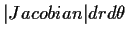 $\vert Jacobian\vert dr d\theta$