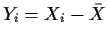 $Y_i = X_i-\bar{X}$
