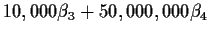 $10,000\beta_3 + 50,000,000\beta_4$
