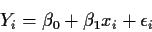 \begin{displaymath}Y_i = \beta_0 + \beta_1 x_i + \epsilon_i\end{displaymath}