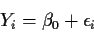 \begin{displaymath}Y_i = \beta_0 + \epsilon_i
\end{displaymath}