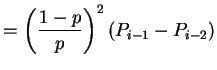 $\displaystyle = \left( \frac{1-p}{p}\right)^2 (P_{i-1}-P_{i-2})$