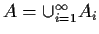 $A = \cup_{i=1}^\infty A_i$