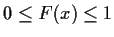$0 \le F(x) \le 1$