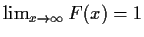 $\lim_{x\to \infty} F(x) = 1$