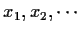 $x_1,x_2,\cdots$