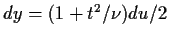 $dy=(1+t^2/\nu)du/2$