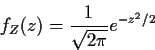 \begin{displaymath}f_Z(z) = \frac{1}{\sqrt{2\pi}} e^{-z^2/2}
\end{displaymath}