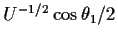 $U^{-1/2} \cos\theta_1 /2$