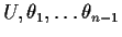 $U,\theta_1,\ldots \theta_{n-1}$