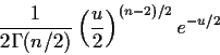 \begin{displaymath}\frac{1}{2\Gamma(n/2)} \left(\frac{u}{2}\right)^{(n-2)/2} e^{-u/2}
\end{displaymath}
