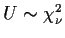 $U\sim\chi^2_\nu$