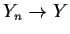 $Y_n \to Y$