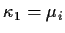 $\kappa_1=\mu_i$