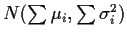 $N(\sum \mu_i,\sum\sigma_i^2)$