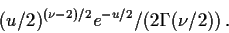 \begin{displaymath}(u/2)^{(\nu-2)/2}e^{-u/2} / (2\Gamma(\nu/2)) \, .
\end{displaymath}