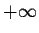 $+\infty$
