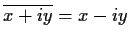 $\overline{x+iy} = x-iy$