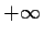 $+\infty$