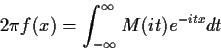 \begin{displaymath}2 \pi f(x) = \int_{-\infty}^\infty M(it) e^{-itx} dt
\end{displaymath}